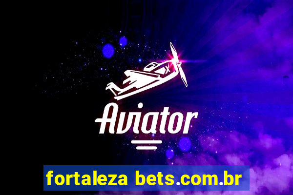 fortaleza bets.com.br